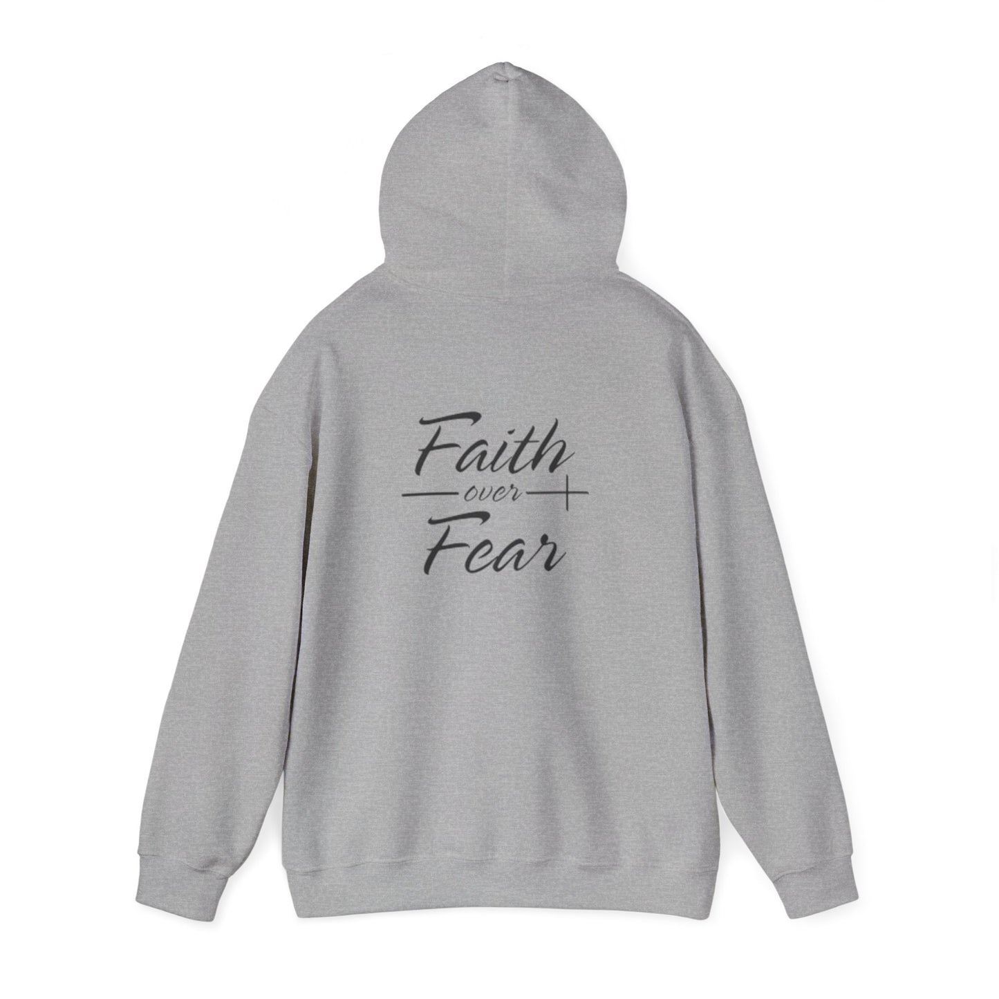Faith Over Fear Hoodie - Unisex Sweatshirt