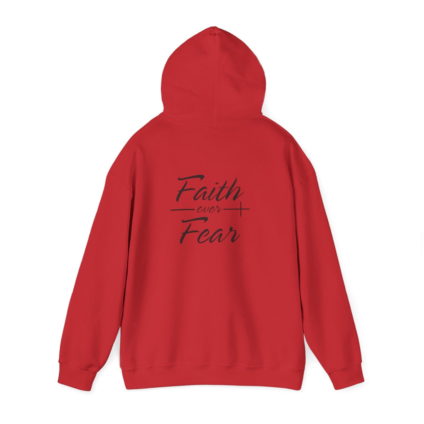 Faith Over Fear Hoodie - Unisex Sweatshirt