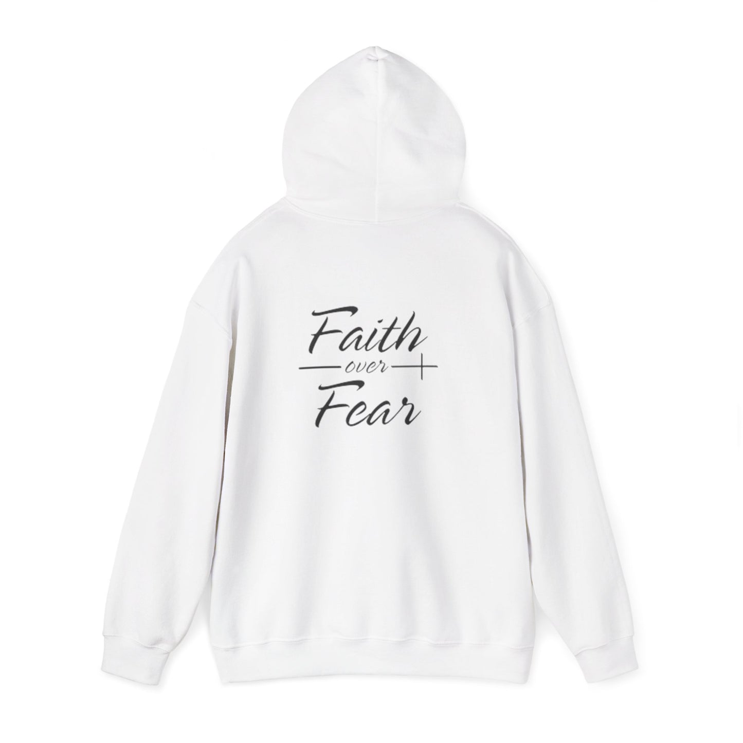 Faith Over Fear Hoodie - Unisex Sweatshirt