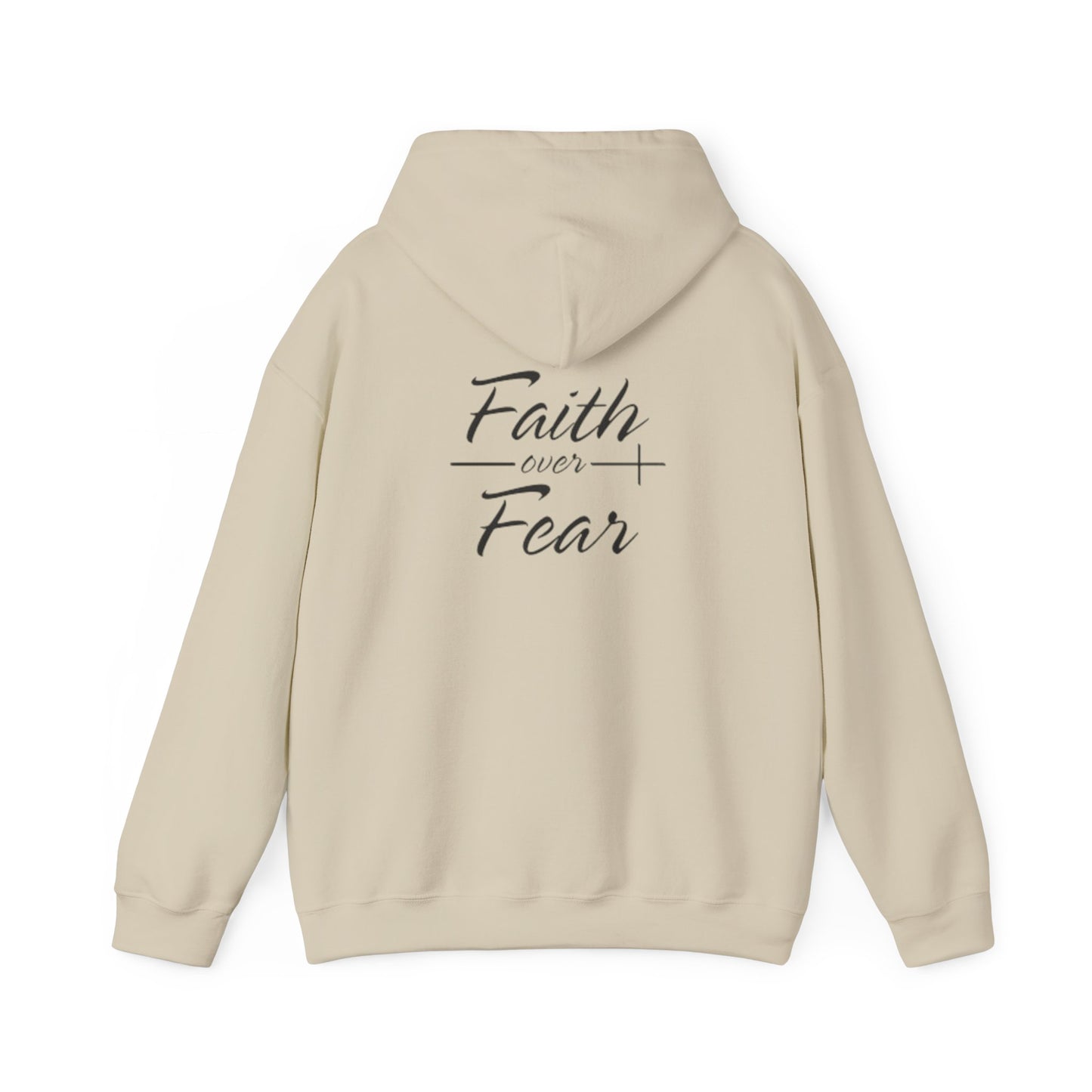 Faith Over Fear Hoodie - Unisex Sweatshirt