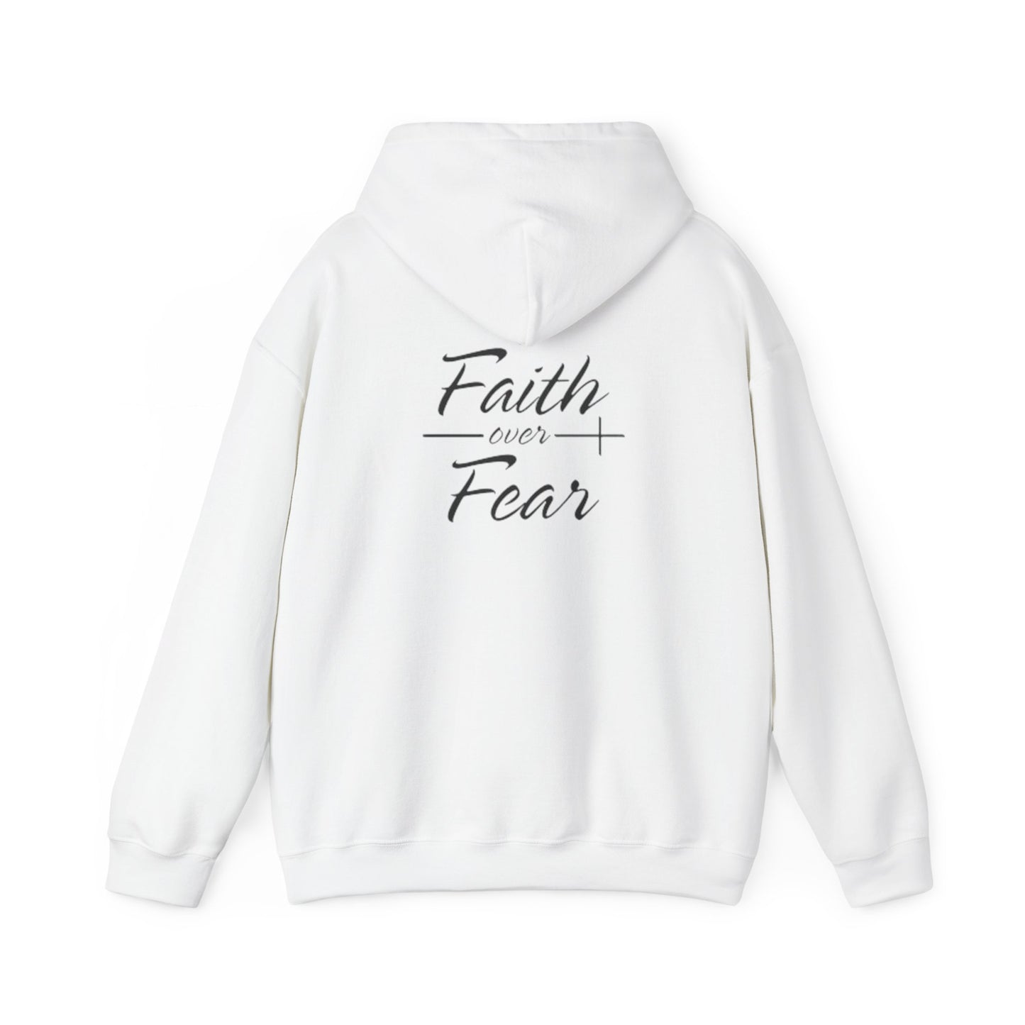 Faith Over Fear Hoodie - Unisex Sweatshirt