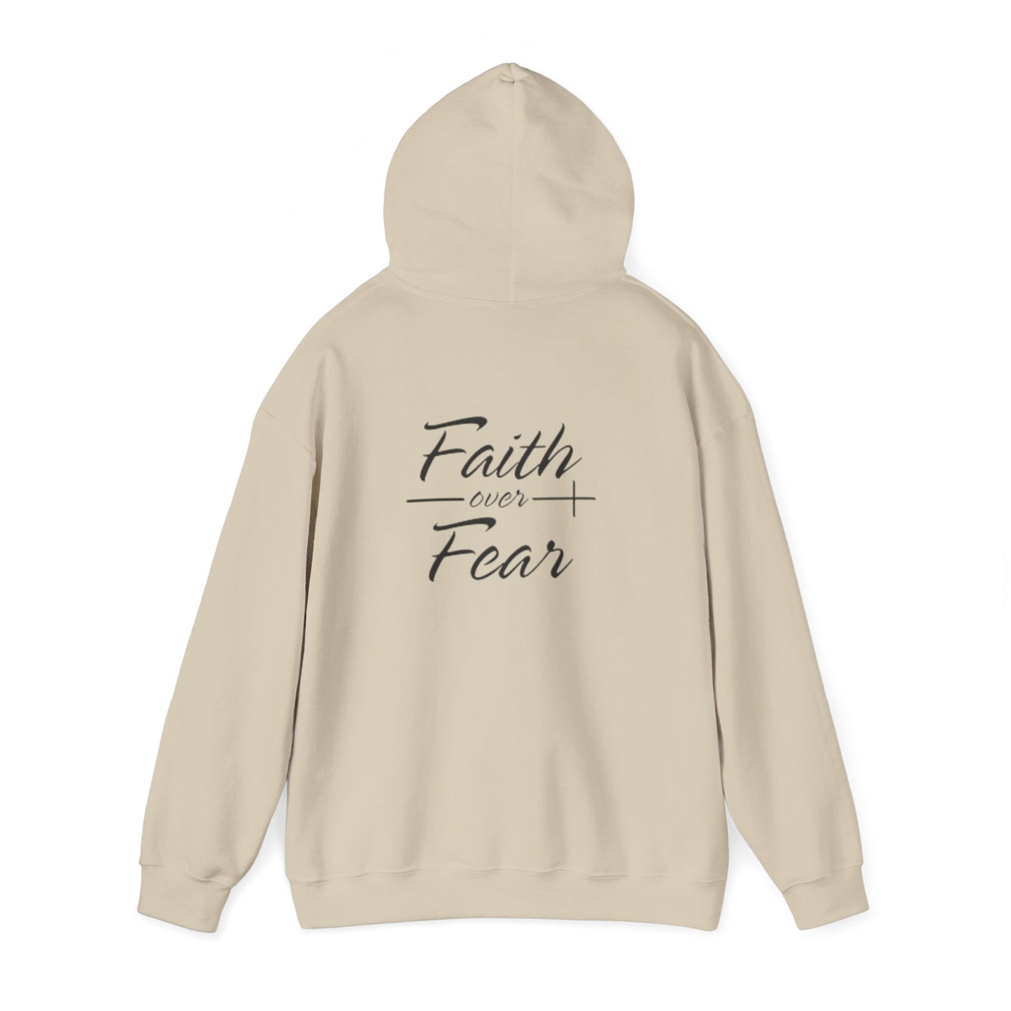 Faith Over Fear Hoodie - Unisex Sweatshirt