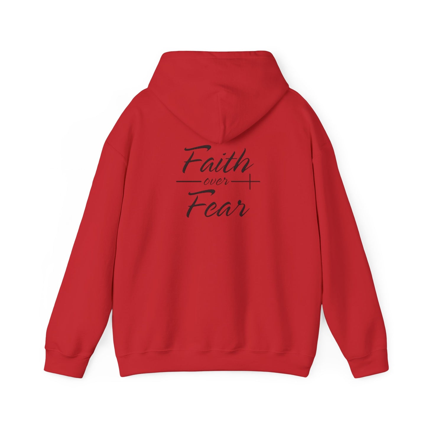 Faith Over Fear Hoodie - Unisex Sweatshirt