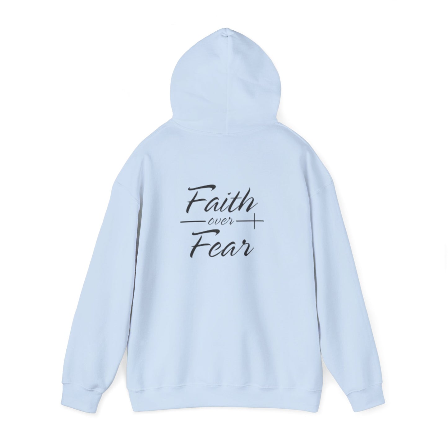 Faith Over Fear Hoodie - Unisex Sweatshirt
