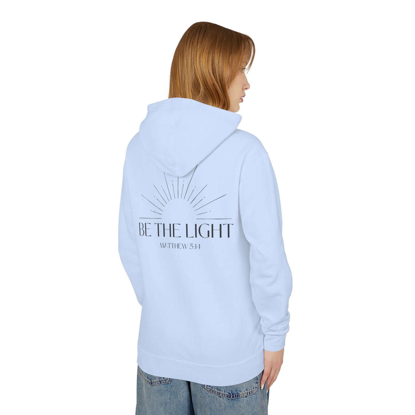 Lightweight Hoodie Be the Light