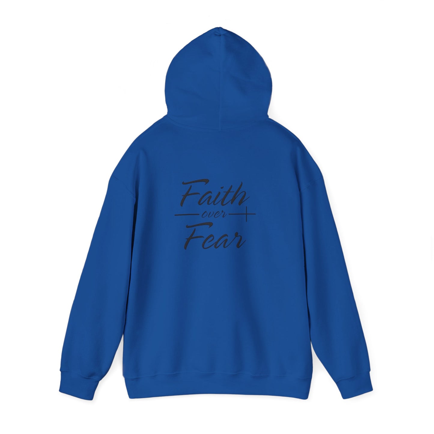 Faith Over Fear Hoodie - Unisex Sweatshirt