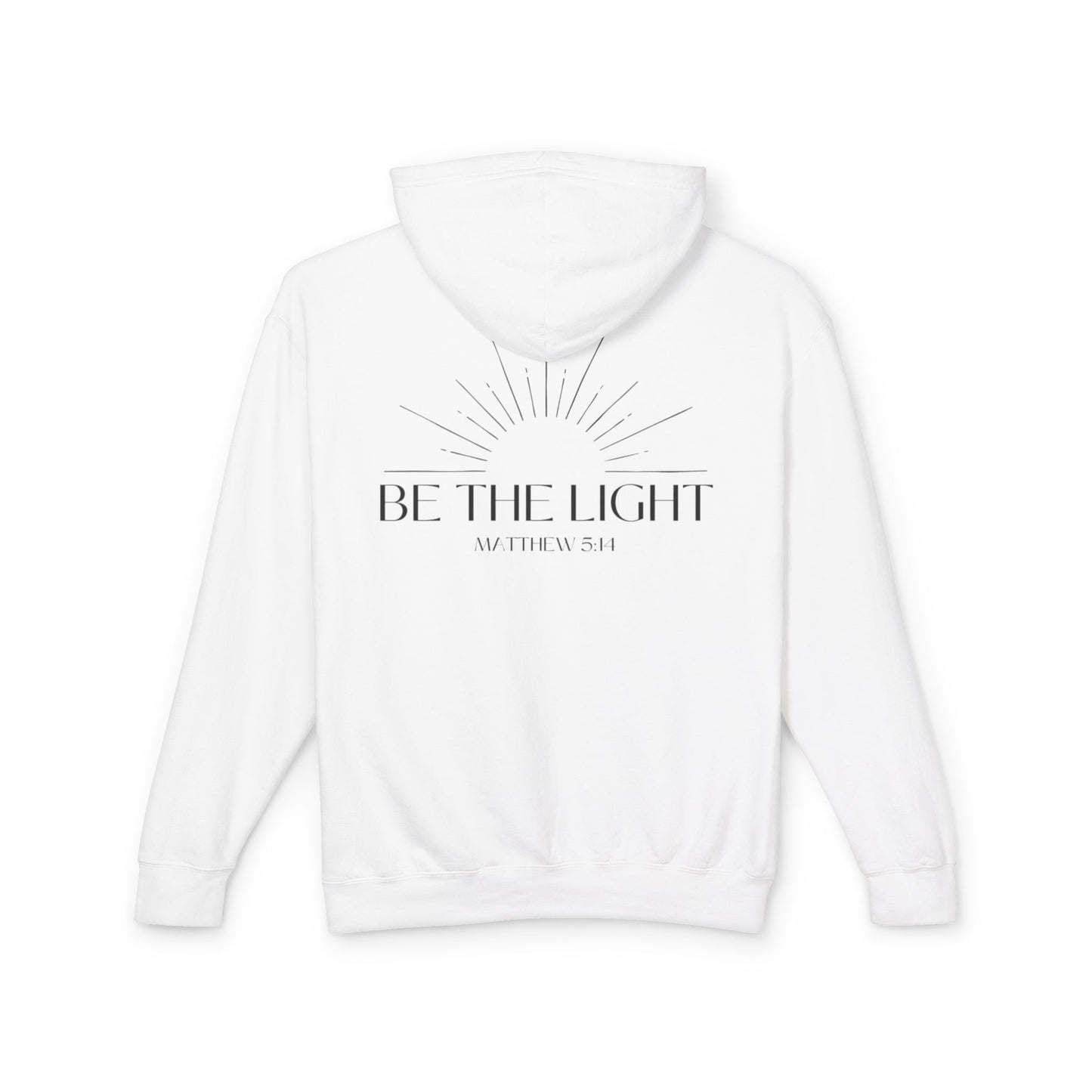 Lightweight Hoodie Be the Light
