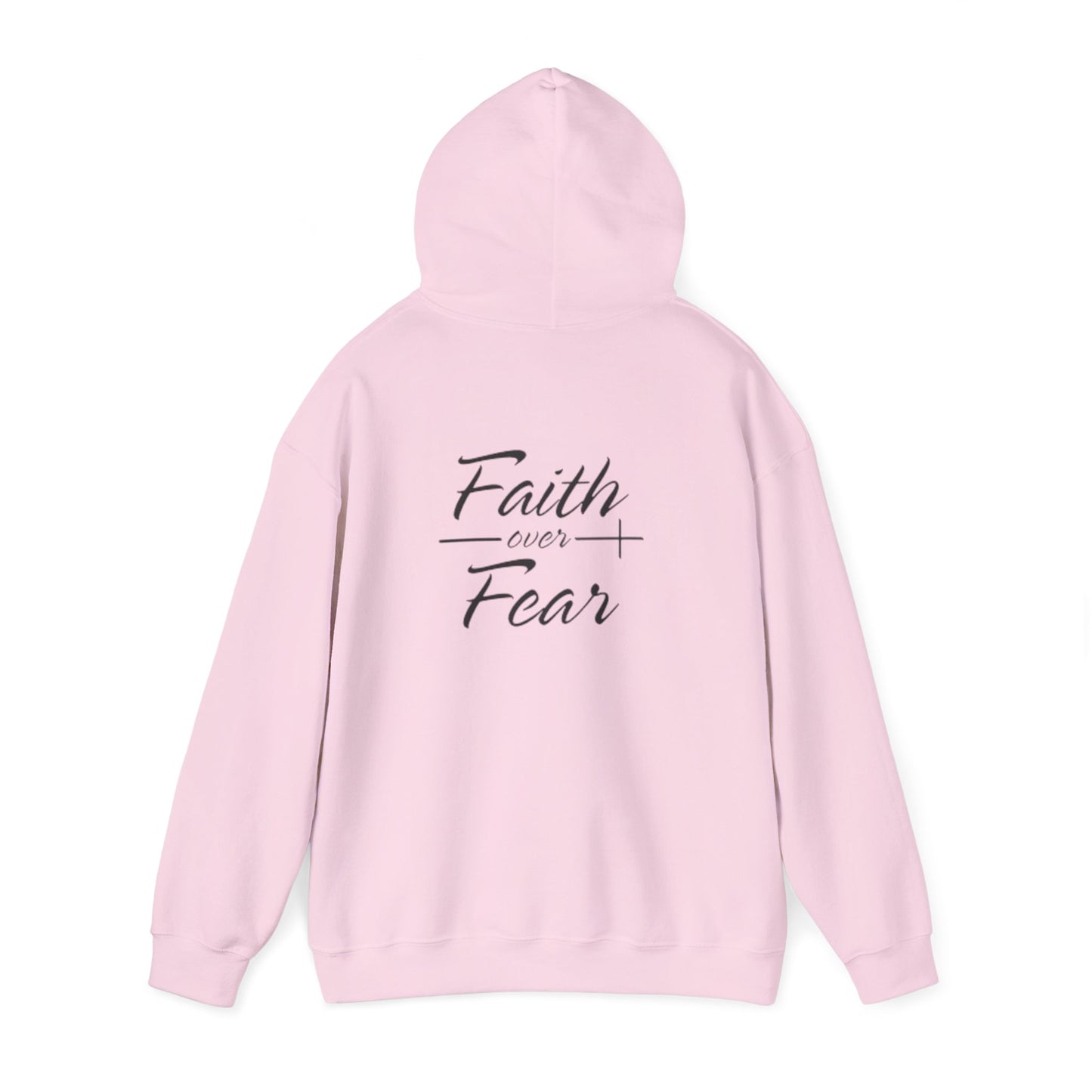 Faith Over Fear Hoodie - Unisex Sweatshirt