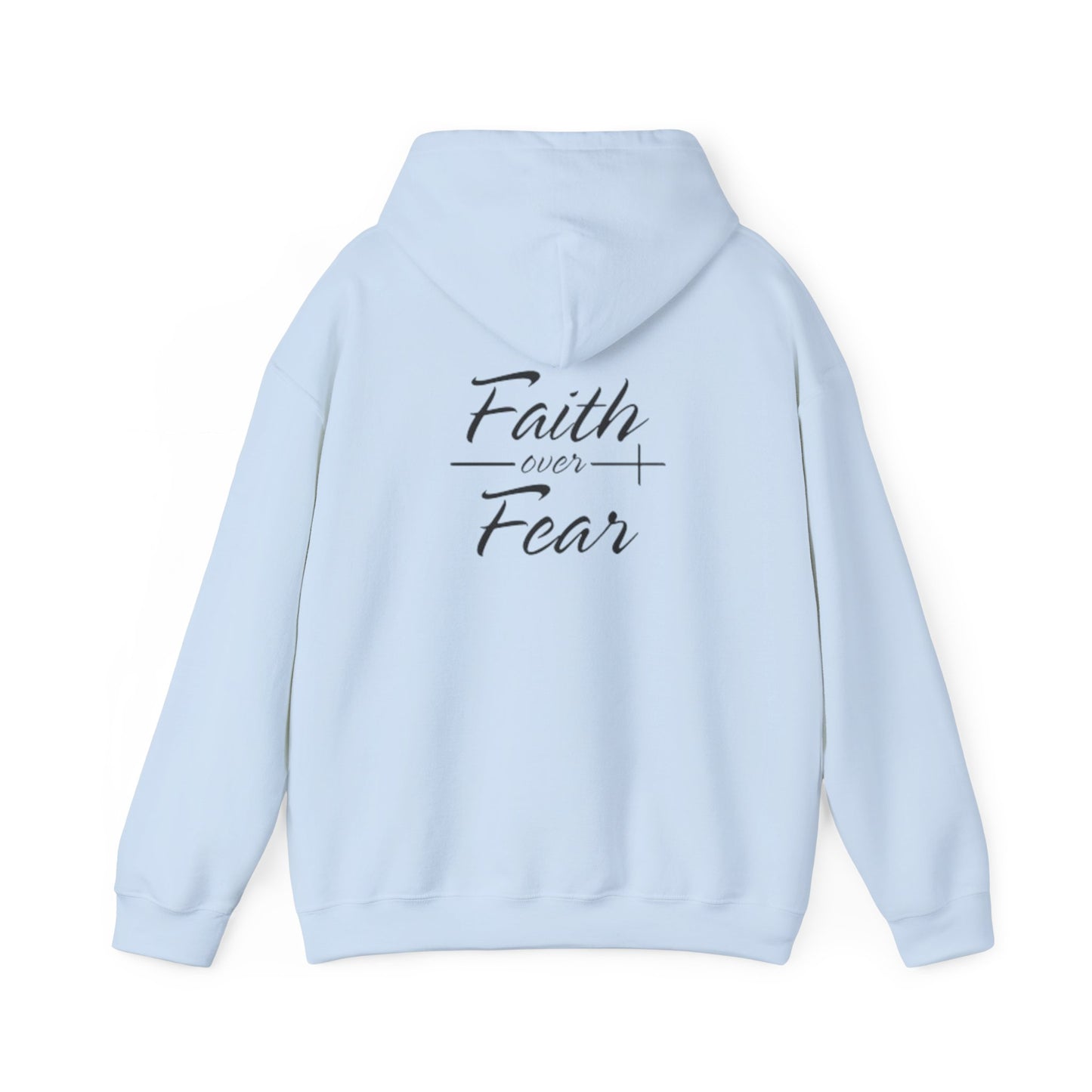 Faith Over Fear Hoodie - Unisex Sweatshirt