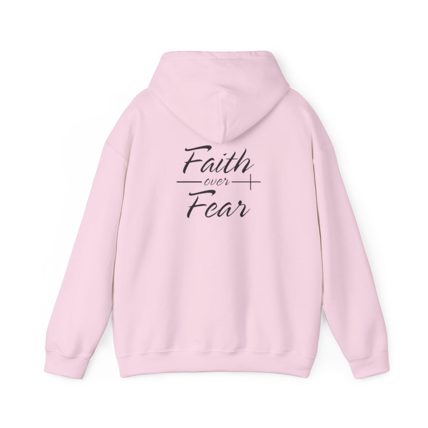 Faith Over Fear Hoodie - Unisex Sweatshirt
