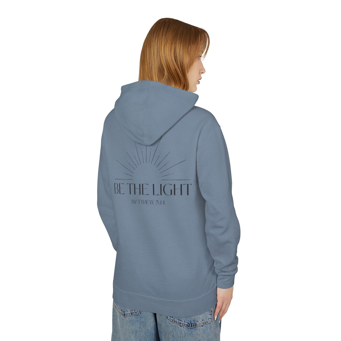 Lightweight Hoodie Be the Light