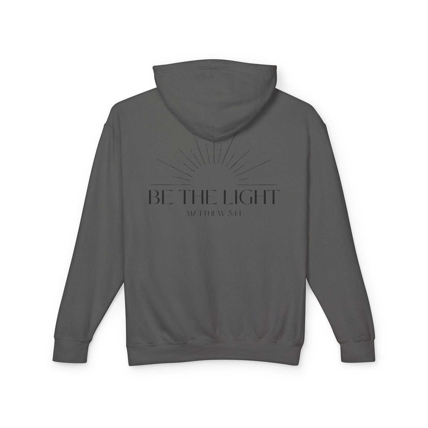Lightweight Hoodie Be the Light