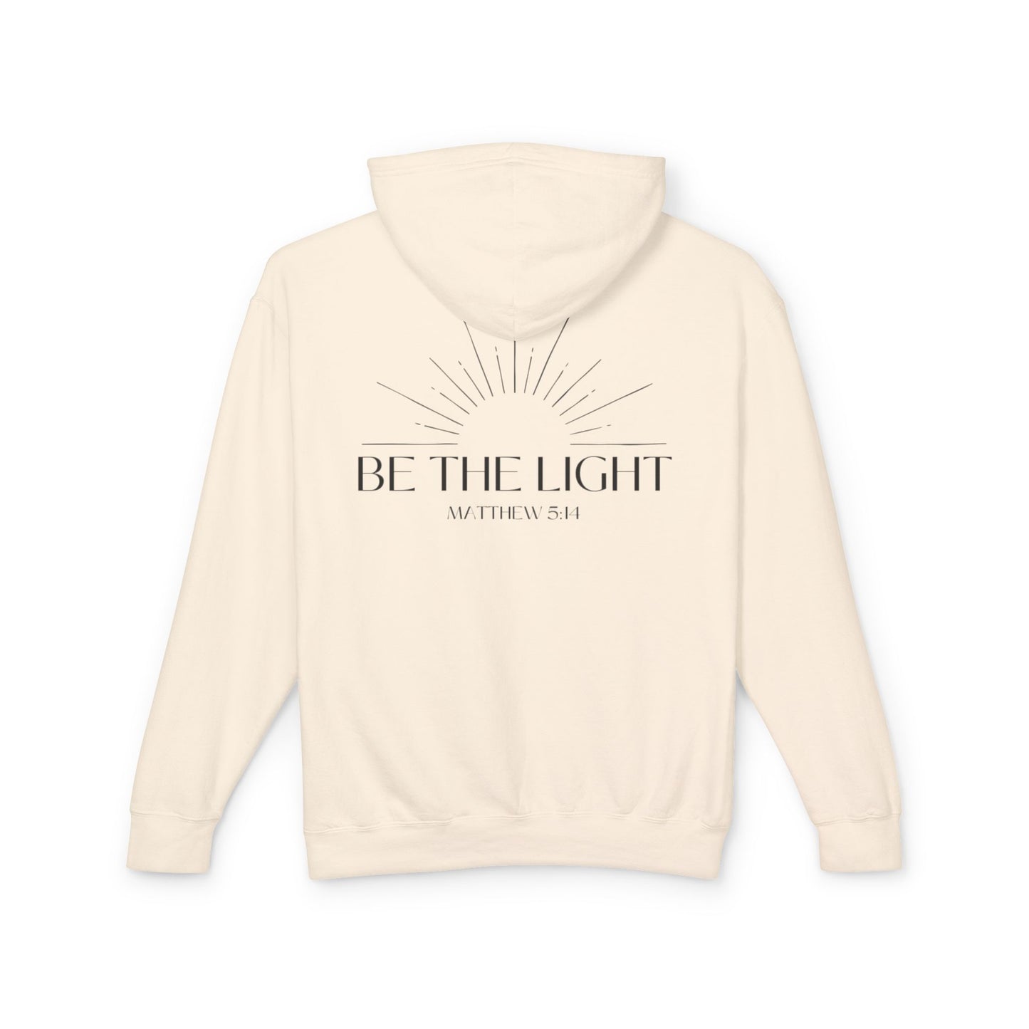 Lightweight Hoodie Be the Light